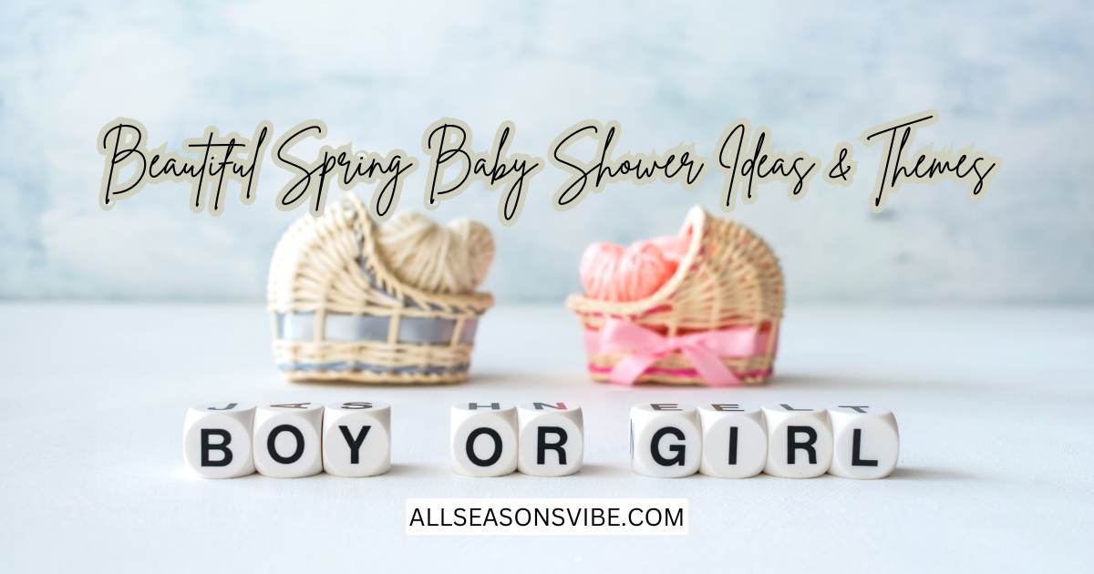 27 Beautiful Spring Baby Shower Ideas & Themes For 2025
