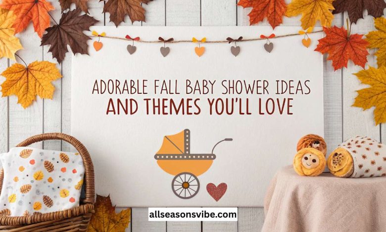 Adorable Fall Baby Shower Ideas and Themes