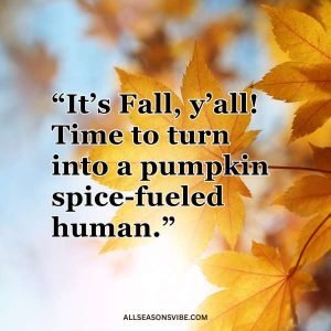 First Day Of Fall Quotes To Welcome Autumn Joyfully