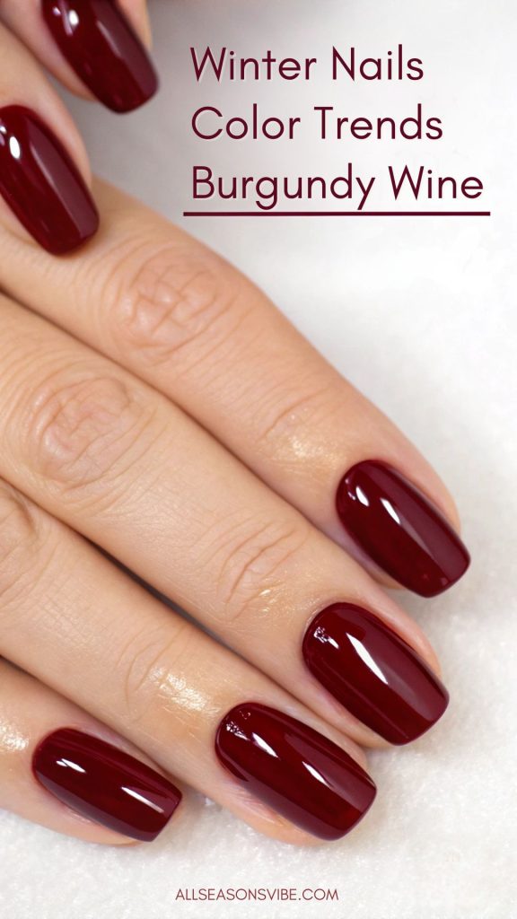 Winter Nails Color Trends Burgundy Wine