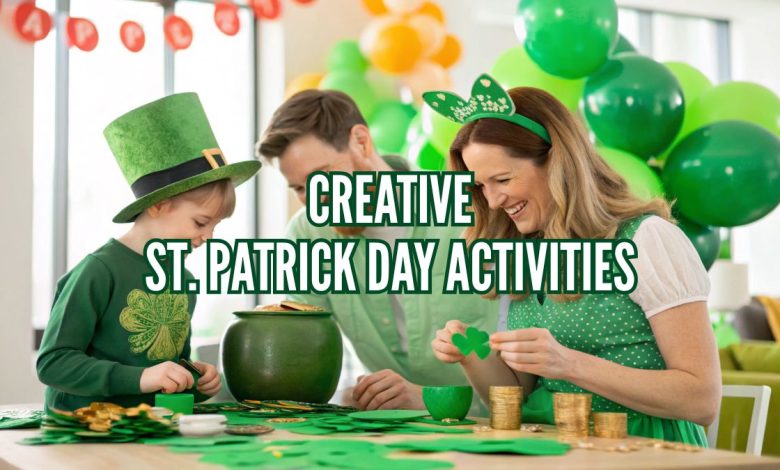 Family enjoying creative St Patrick Day Activities with green decorations and crafts