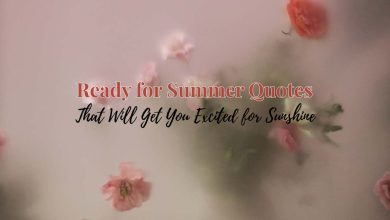 Ready for Summer Quotes That Will Get You Excited for Sunshine