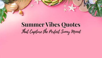 Summer Vibes Quotes That Capture the Perfect Sunny Mood